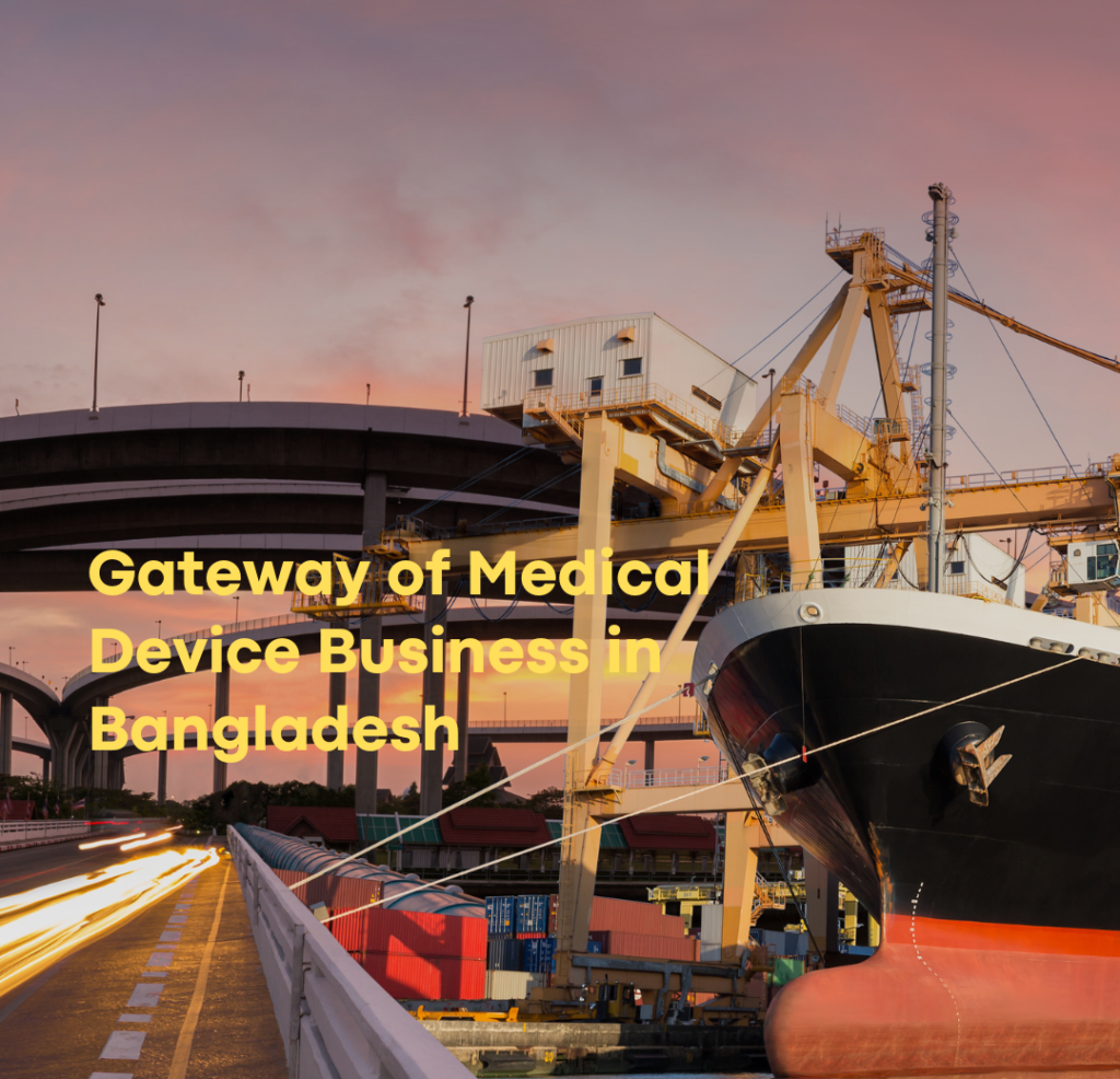 Gateway of Medical Device Business in Bangladesh
